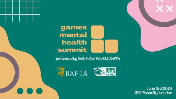 'games mental health summit' yellow logo in the centre of a dark green image. Beneath the logo reads 'presented by Safe In Our World & BAFTA', there are logos for both BAFTA and Safe In Our World. In the bottom right corner there is white text "June 3rd 2024, 195 Piccadilly London" Surrounding the text and logos are irregular shapes in yellow, pink, white and purple. 